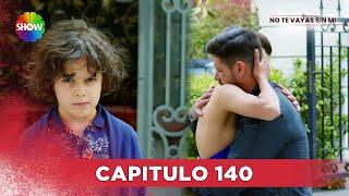 No Te Vayas Sin Mi | Capitulo 140 - HD