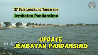 Jembatan Pandansimo, 27 Baja Lengkung Terpasang