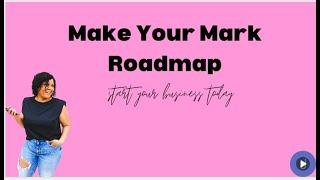 Make Your Mark Roadmap Webinar