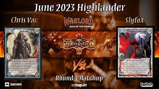 Warlord: Saga of the Storm | June 2023 Highlander - Round 3 Matchup