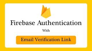 Master Firebase Email & Password Authentication: Add Email Verification Link (Step-by-Step Tutorial)