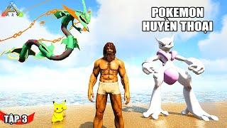 ARK nhưng TÔI ĐI BẮT POKEMON HUYỀN THOẠI