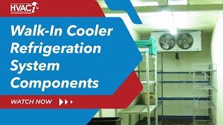 Walk-In Cooler Refrigeration System Components