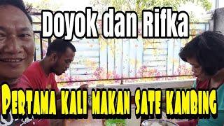 DOYOK DAN RIFKA BARU PERTAMA DALAM HIDUP NYA MAKAN SATE KAMBING