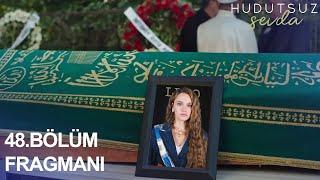 Hudutsuz Sevda 48. Bölüm Fragmanı