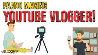 5 Steps Paano Maging Youtube Vlogger at Kumita sa Youtube Step by Step (TRAINING)