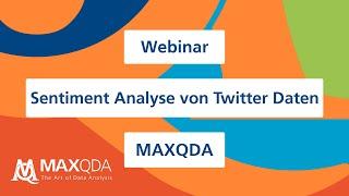 Webinar: Sentiment Analysis von Twitter Daten mit MAXQDA 2020