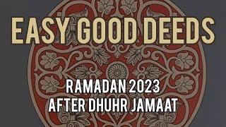 Easy Good Deeds - 14 - Guiding Towards Good - Sheikh Bilal Patel