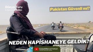 Pakistan'da Askerler ve Leviler Eşliğinde Hapishane'ye Geldik - S2B7 - #dünyaturu #pakistan