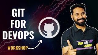 Git & GitHub for DevOps | Free Workshop By TrainWithShubham (Hindi)