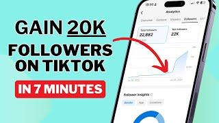 Gain 20K TikTok Followers in 7 Minutes (REAL FOLLOWERS)