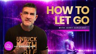 How To Fully De-program Yourself - Jerry Sargeant