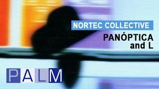 Nortec Collective: Panóptica - And L