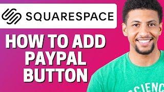 How To Add Paypal Button To Squarespace 2022