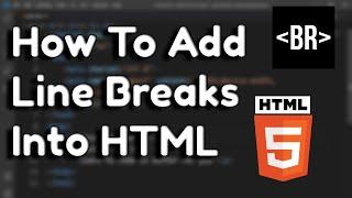 How To Add Line Breaks using HTML | Lesson 06 | HTML