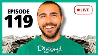 Dividend Happy Hour | Ep. 119