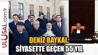 Deniz Baykal: Siyasette geçen 55 yıl