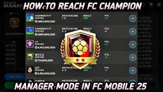 FC MOBILE 25 HOW TO REACH FC CHAMPION IN MANAGER MODE! BEST TACTICS AND UNDEFEATED RUN TO FC CHAMP!