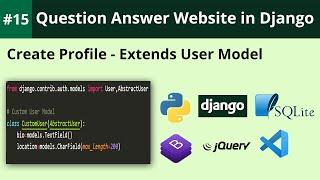 Django | Django Tutorial | How to extends user model | Q&A Website in Django