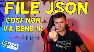 FILE JSON SU D-FLIGHT... COSI’ NON VA BENE !!!