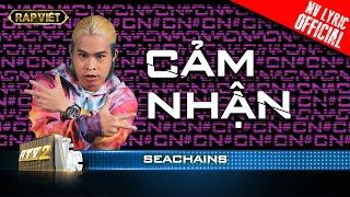 Seachains - Cảm Nhận - Team Karik | Rap Việt - Mùa 2  [MV Lyrics]