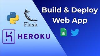 Build & Deploy A Python Web App To Automate Twitter | Flask, Heroku, Twitter API & Google Sheets API