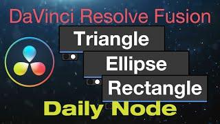 DaVinci Resolve Fusion Rectangle Ellipse and Triangle Nodes