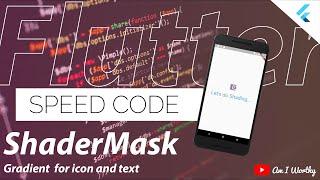 How to apply Gradient for icons and text in Flutter | How to use Shader Mask in Flutter | Speed Code