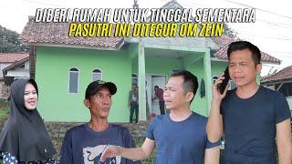 DIBERI RUMAH UNTUK TINGGAL SEMENTARA | PASUTRI INI DITEGUR OM ZEIN KARENA TELAT BERSIH-BERSIH