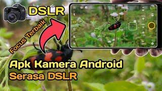 Aplikasi Kamera Android Setara DSLR 2021 Fokus Terbaik || Kamera FV-5 Mod