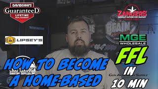 HOW TO BECOME A HOME-BASED FFL IN 10 MINUTES!!