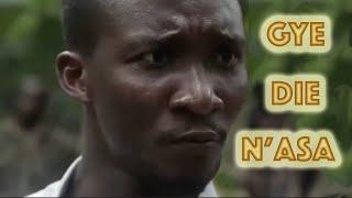 GYE DIE N'ASA / Belief Is Finished  (Full Movie)