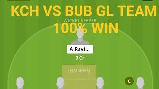 #kchVsbub #kchVsbubdream11 #kchVsbubdream11team #kchVsbubdream11glteamPredictiontoday100%winning