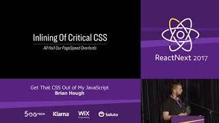 Brian Hough: Get That CSS Out Of My JavaScript — ReactNext 2017