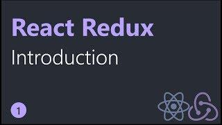 React Redux Tutorials - 1 - Introduction