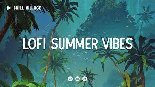 Lofi Summer Vibes  Deep Focus Study/Work Concentration [chill lo-fi hip hop beats]
