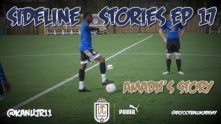 CORONA CANT STOP US! | AMADU STORY | DC FOOTBALL ACADEMY | SIDELINE STORIES EP 17