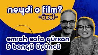 Emrah Safa Gürkan & Bengü Üçüncü | Neydi O Film? Özel #11