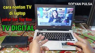 CARA MENGHUBUNGKAN SET TOP BOX ke LAPTOP