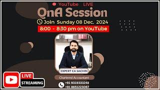 Expert CA Sachin (Financial Education) is live on Sunday 8th December 2024.