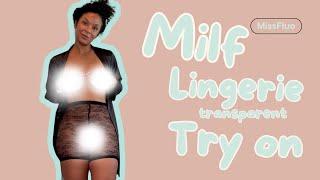 4K TRANSPARENT Lingerie TRY ON | MILF Natural Curvy Body