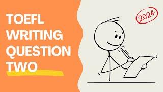 TOEFL Writing Question 2 - Academic Discussion Question (2024 Guide)