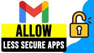 How to ALLOW LESS SECURE APPS in GMAIL 2024 | Enable Less Secure Apps in Gmail