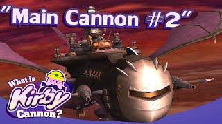Main Cannon #2 | What is Kirby Cannon?