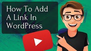 How To Add A Link In WordPress 2023 [Fast]