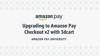 Upgrading to Amazon Pay Checkout v2 with 3dcart