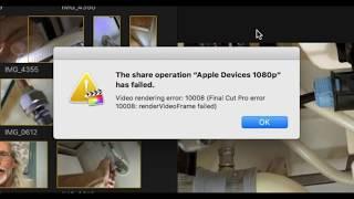 How to fix video rendering error 10008 in FCPX when video won't export Share Failed