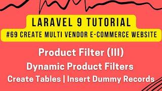 Laravel 9 Part #69 | Product Filter (III) | Dynamic Product Filters | Create Table | Insert Records