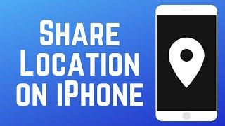 How to Share Your Location on iPhone