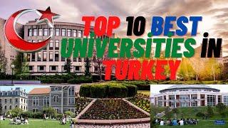 TOP 10 BEST UNIVERSITIES IN TURKEY / TOP 10 MEJORES  UNIVERSIDADES DE TURQUIA